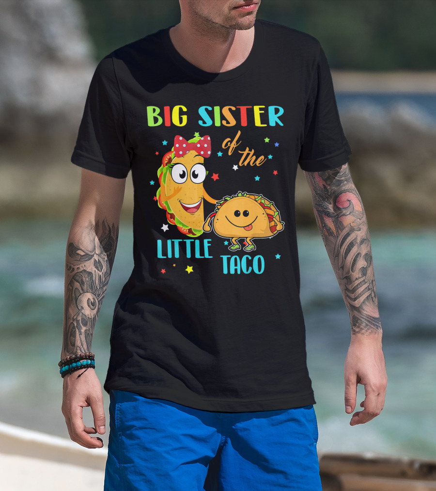 Big Sister Of The Little Taco With Smiling Tacos And Stars T-Shirt