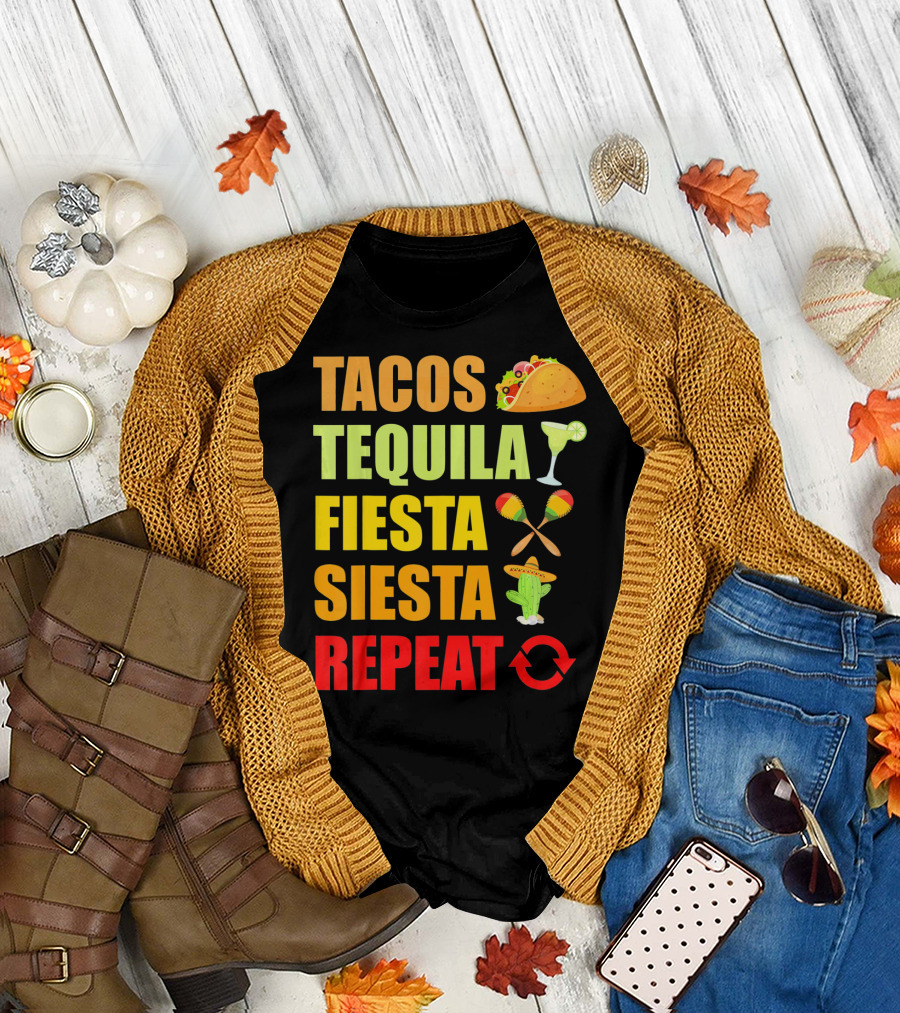 Tacos Tequila Fiesta Siesta Repeat Cinco Funny T-Shirt