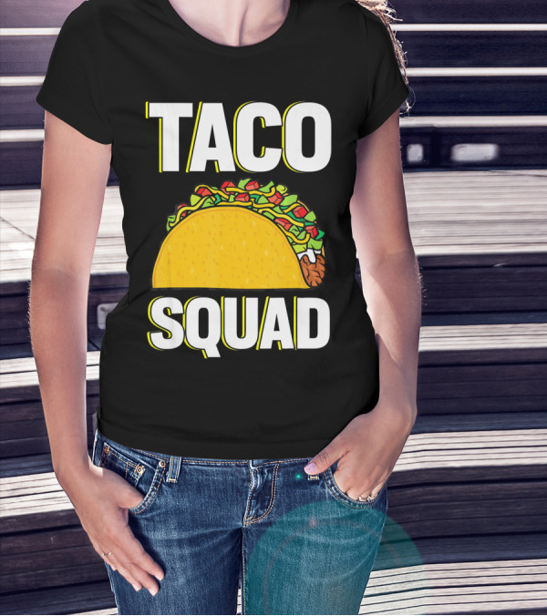 Taco Squad Funny Food Lover Team T-Shirt