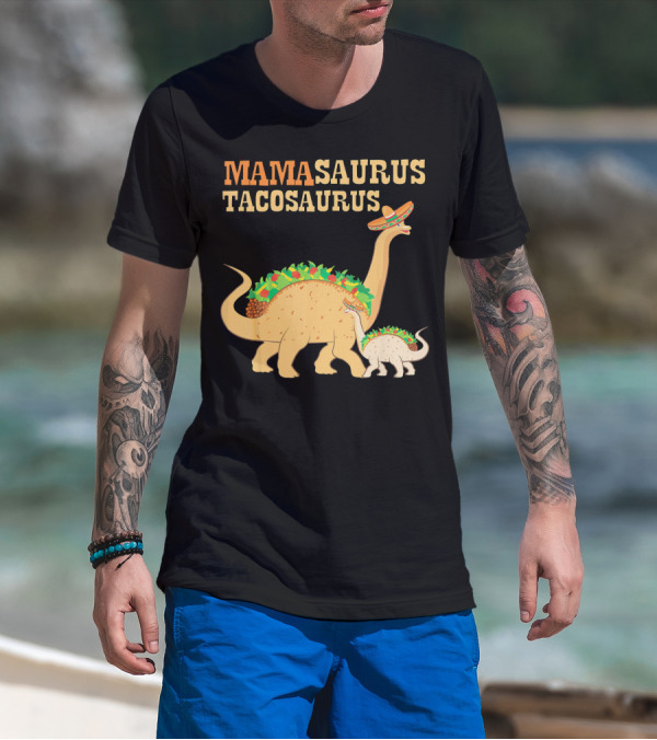 Mamasaurus Tacosaurus Dinosaur Family With Sombrero And Taco Decorations T-Shirt