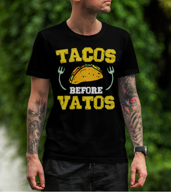 Tacos Before Vatos Funny Taco Lover T-Shirt