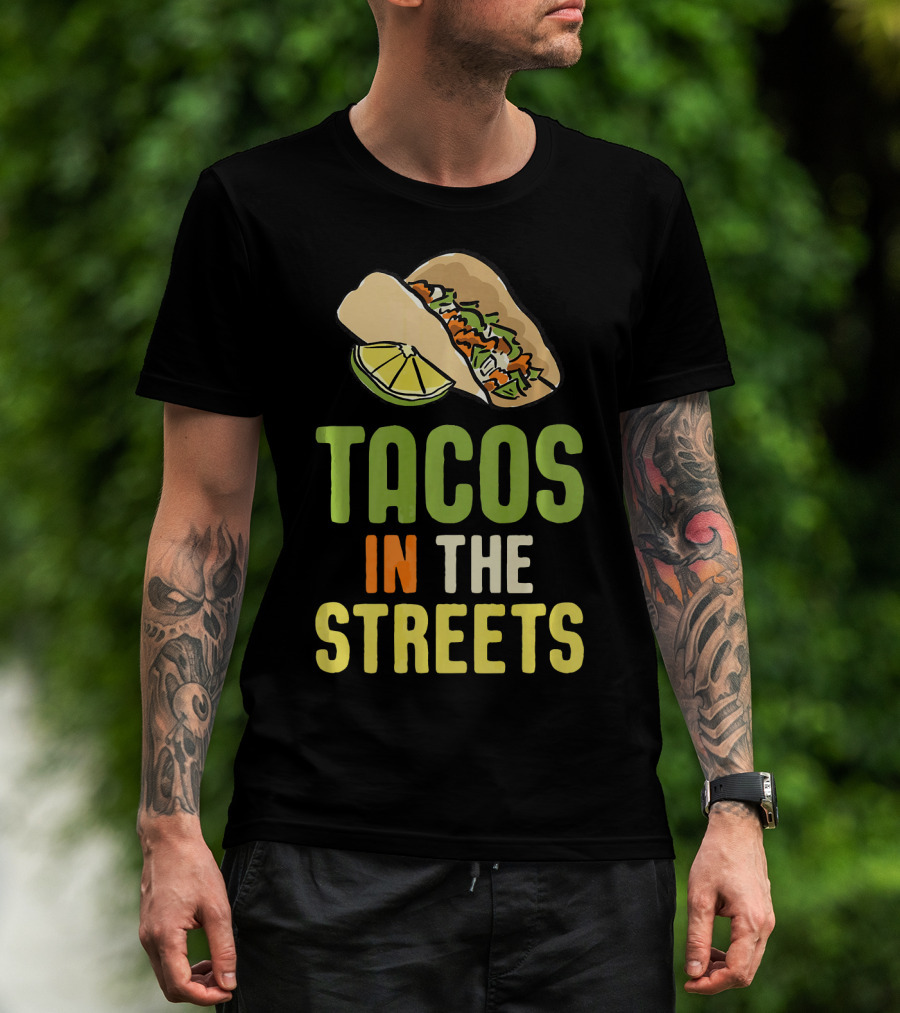Tacos In The Streets Street Taco Lime Slice Mexican Food T-Shirt