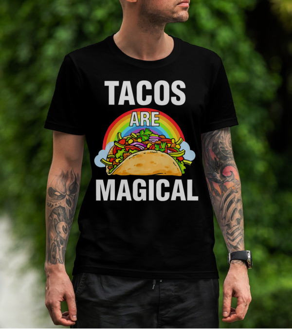 Tacos Are Magical Rainbow Delight T-Shirt