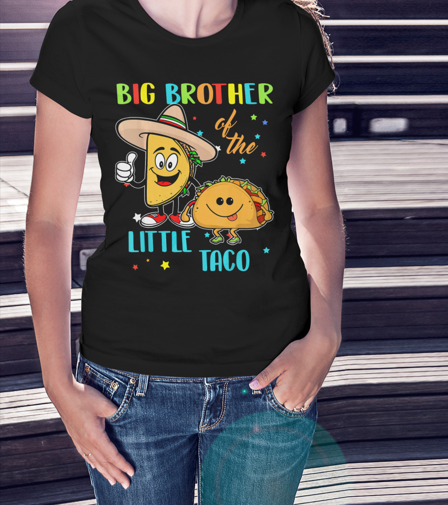 Big Brother Of The Little Taco T-Shirt