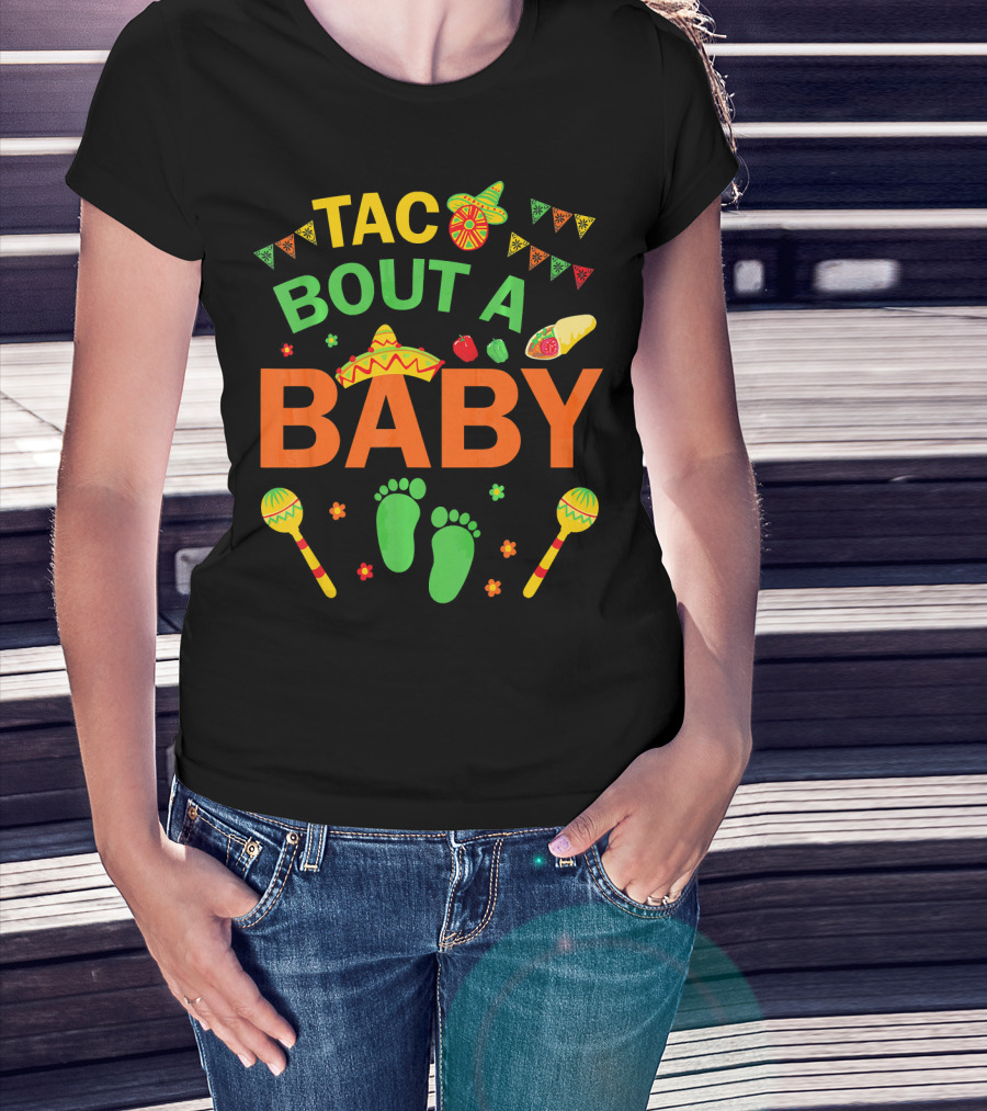 Taco Bout A Baby Fiesta Sombrero And Maracas Pregnancy Announcement T-Shirt