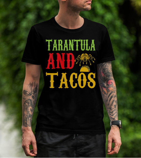 Tarantula And Tacos Pet Lovers Fun T-Shirt