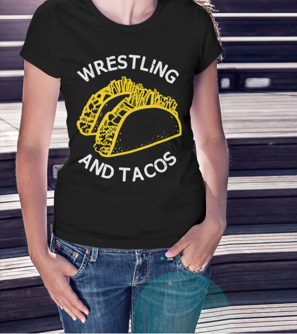 Wrestling And Tacos T-Shirt