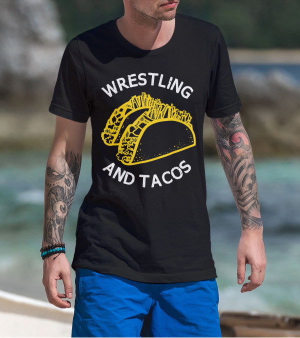 Wrestling And Tacos T-Shirt
