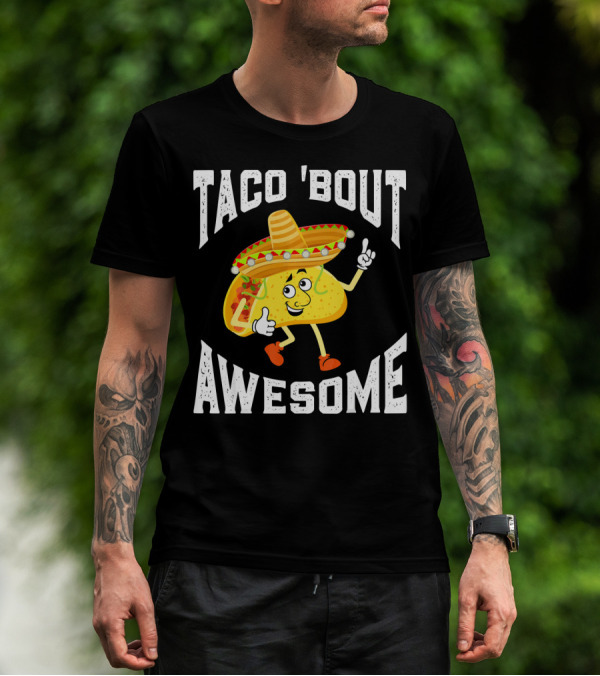 TACO 'Bout Awesome Mexican Taco Lover Sombrero Cartoon T-Shirt