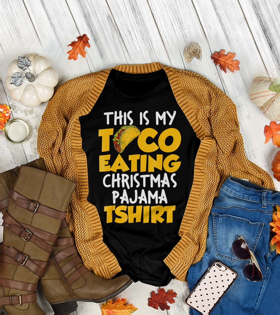 This Is My Taco Eating Christmas Pajama Tshirt T-Shirt