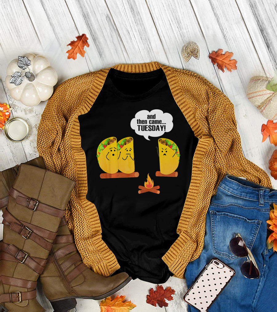 And Then Came Tuesday Taco Scary Story Campfire Scene T-Shirt
