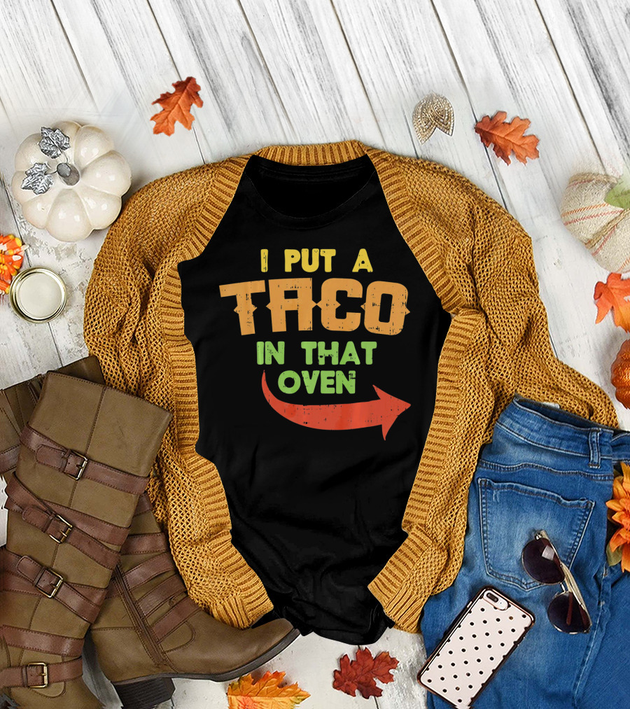 I Put A Taco In That Oven Pregnancy Announcement Arrow T-Shirt