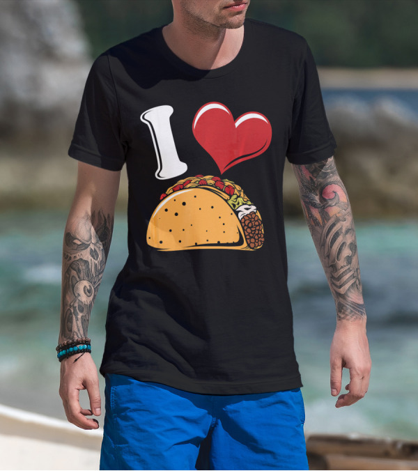 Funny I Love Tacos I Heart Tacos Lover I ❤️ Tacos T-Shirt