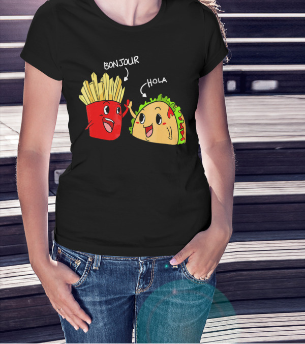 Bonjour Hola French Fries Taco Duo T-Shirt