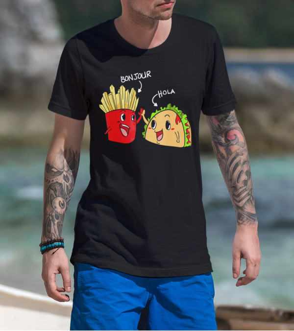 Bonjour Hola French Fries Taco Duo T-Shirt