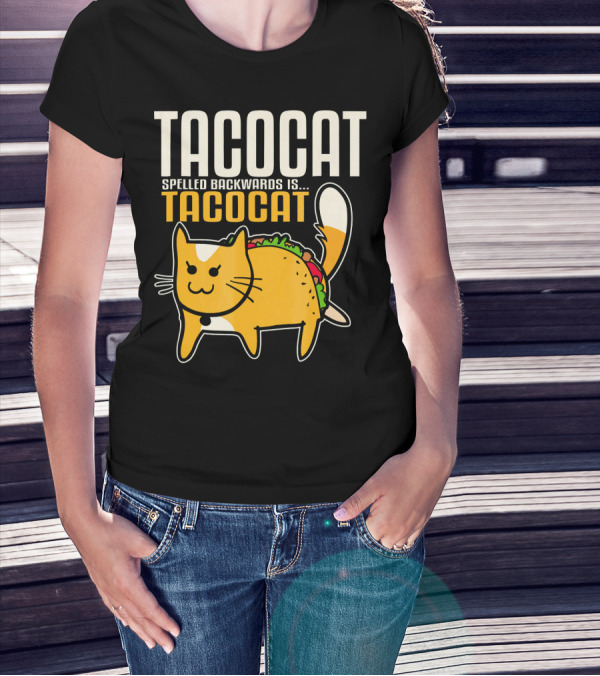 TacoCat Spelled Backwards Is Tacocat With Cute Taco Cat T-Shirt