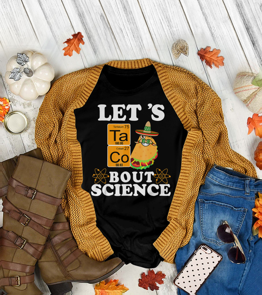 Let's Taco Bout Science Funny Chemistry Elements Mexican T-Shirt