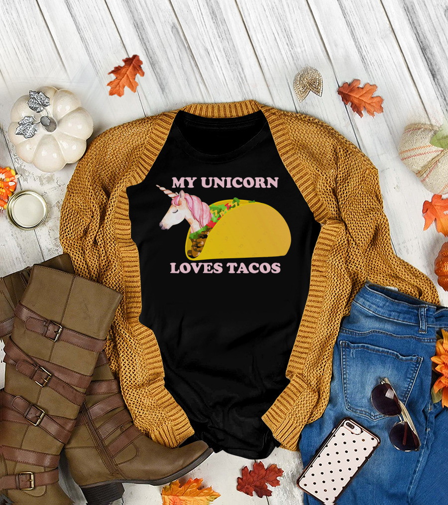 My Unicorn Loves Tacos Funny Sarcastic T-Shirt