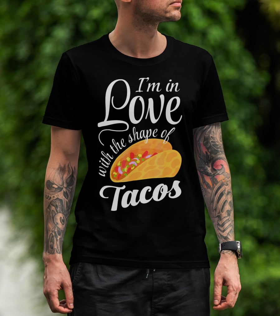 I'm In Love With The Shape Of Tacos Visual T-Shirt