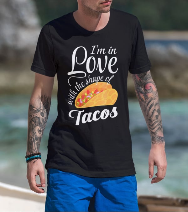 I'm In Love With The Shape Of Tacos Visual T-Shirt