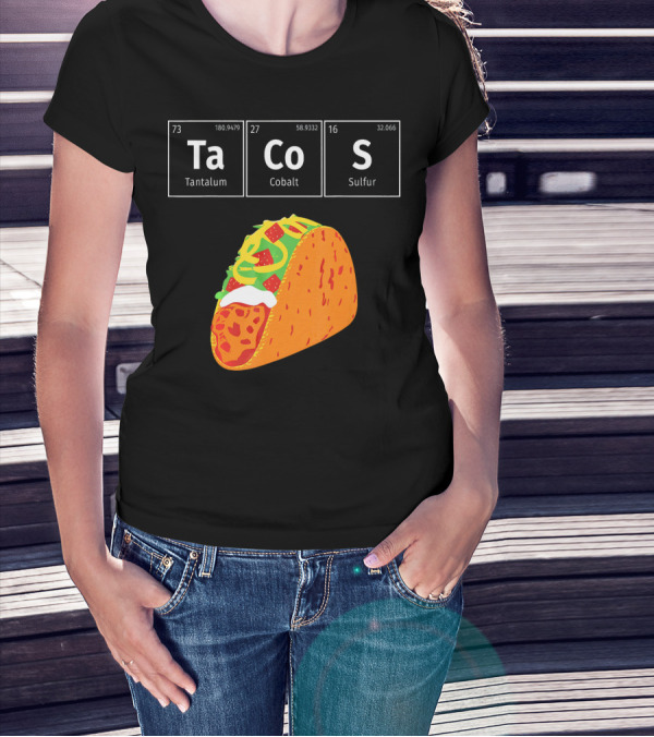 Tantalum Cobalt Sulfur Mexican Tacos Elements T-Shirt