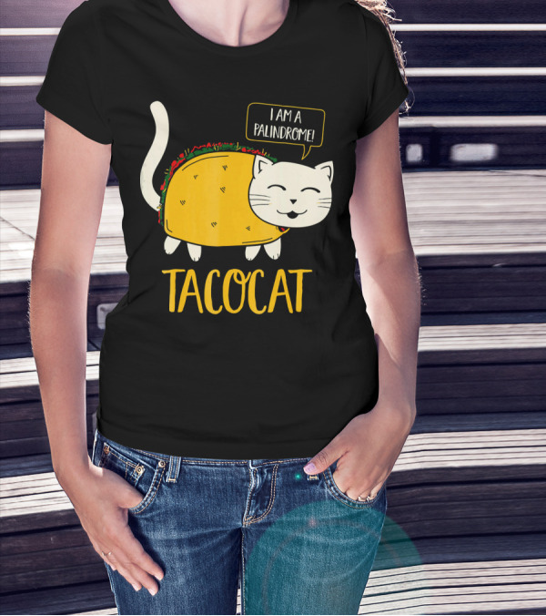 Tacocat I Am A Palindrome Cat Tacos T-Shirt