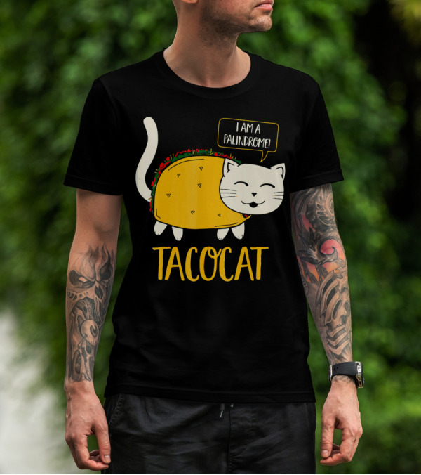 Tacocat I Am A Palindrome Cat Tacos T-Shirt