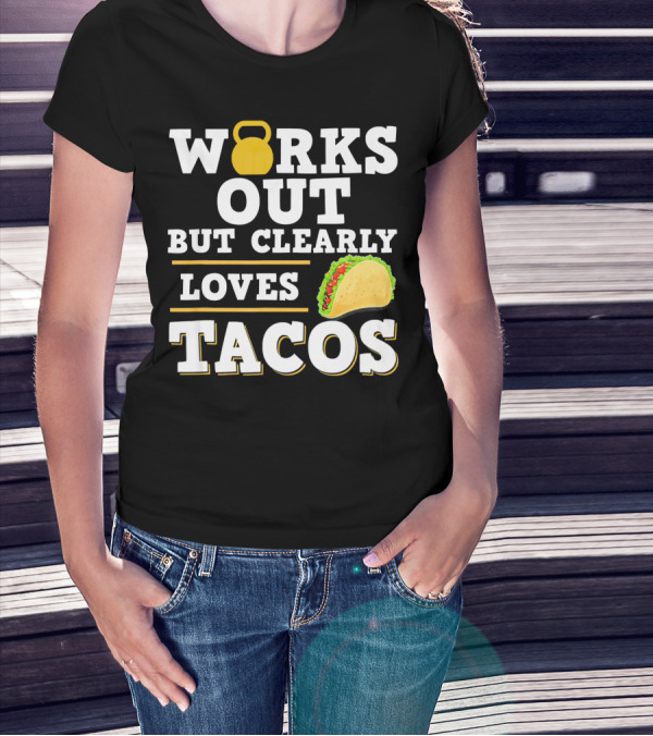 Works Out But Clearly Loves Tacos Kettlebell Taco Contrast T-Shirt