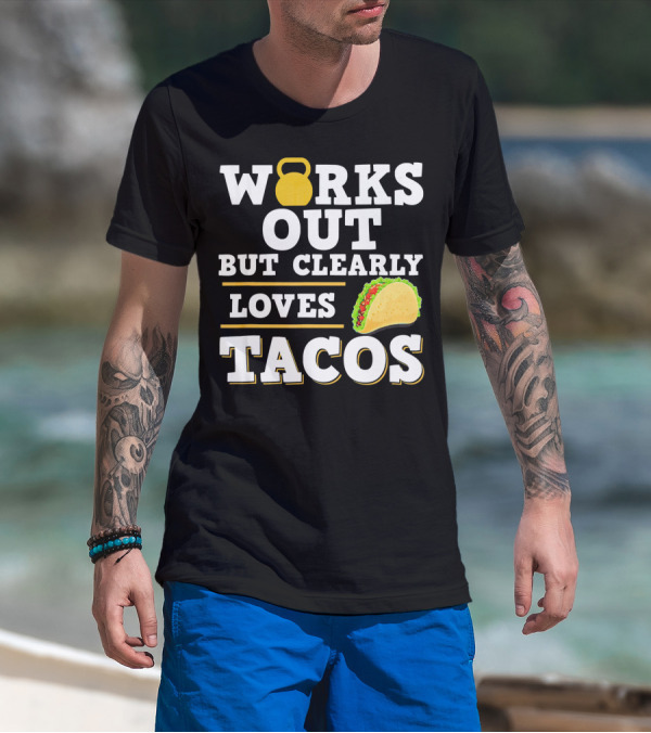 Works Out But Clearly Loves Tacos Kettlebell Taco Contrast T-Shirt
