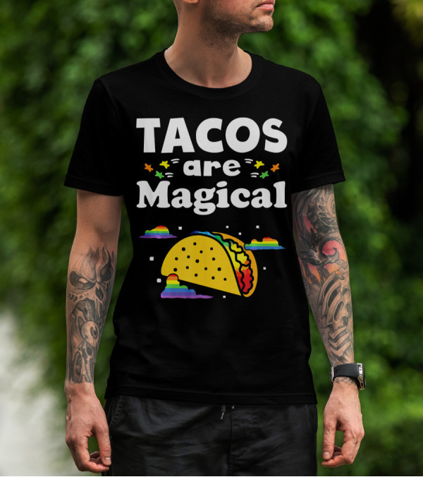 Tacos Are Magical Rainbow Clouds And Tacos T-Shirt