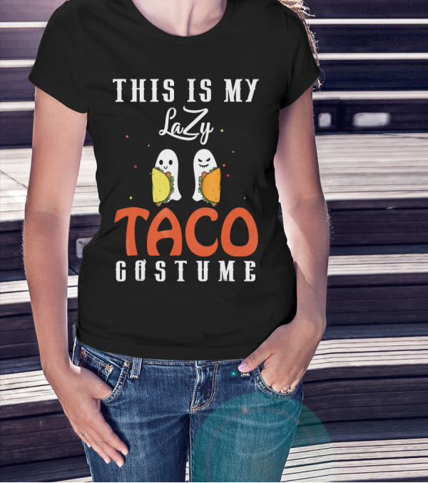 THIS IS MY LAZY TACO COSTUME T-Shirt