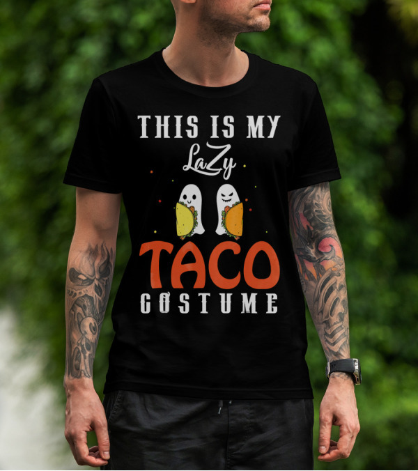 THIS IS MY LAZY TACO COSTUME T-Shirt