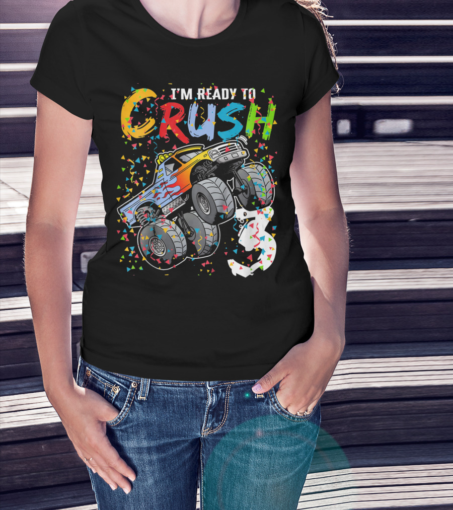 I'm Ready To Crush Colorful Monster Truck With Confetti And Ghostly Number 3 T-Shirt