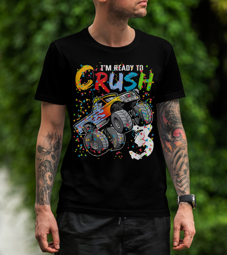 I'm Ready To Crush Colorful Monster Truck With Confetti And Ghostly Number 3 T-Shirt