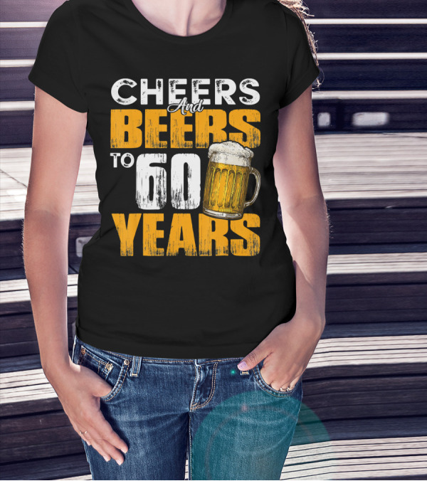 Cheers And Beers To 60 Years Beer Mug T-Shirt