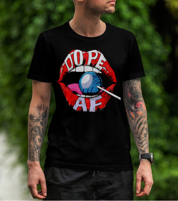 Dope AF Red Lips Teeth Lollipop T-Shirt