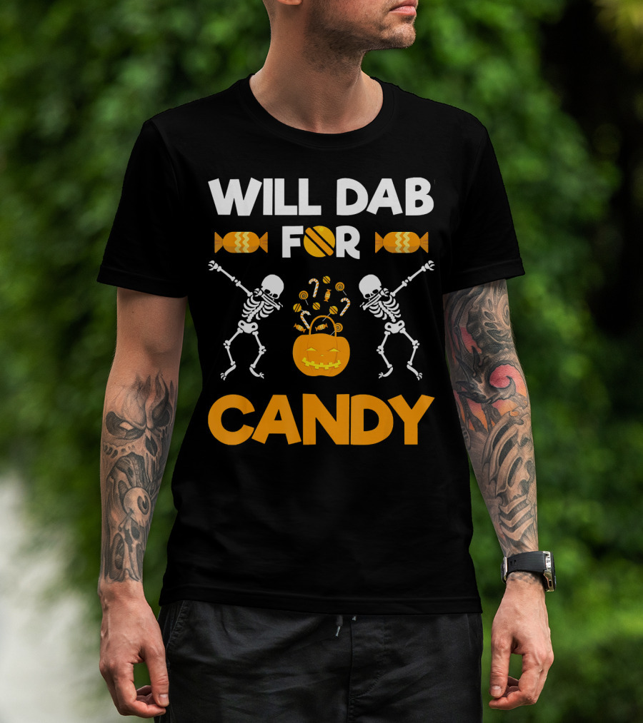 Will Dab For Candy Dabbing Skeletons With Halloween Candy T-Shirt