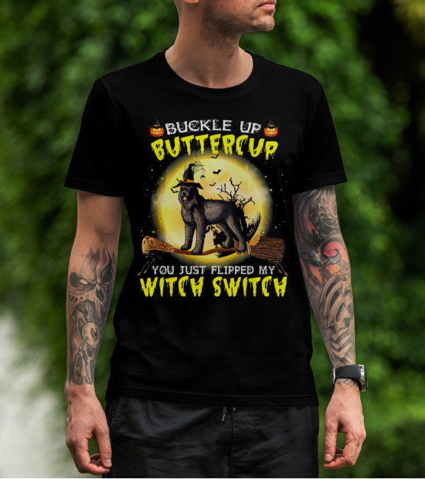 Buckle Up Buttercup You Just Flipped My Witch Switch Halloween Dog On Broom T-Shirt