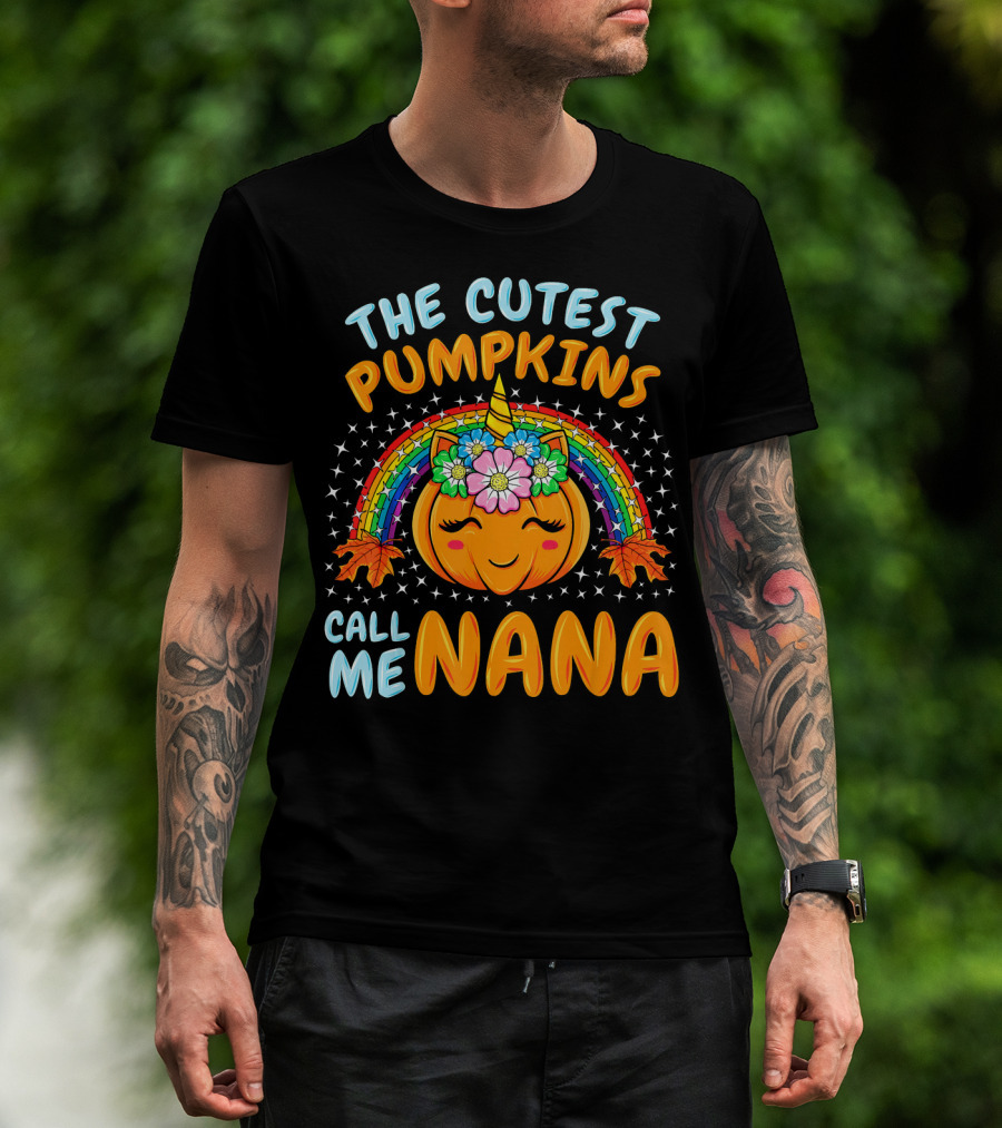 The Cutest Pumpkins Call Me Nana Pumpkin Unicorn Rainbow T-Shirt