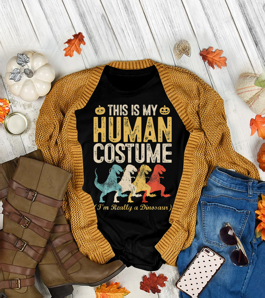 This Is My Human Costume I'm Really A Dinosaur Halloween Pumpkin Decor T-Shirt
