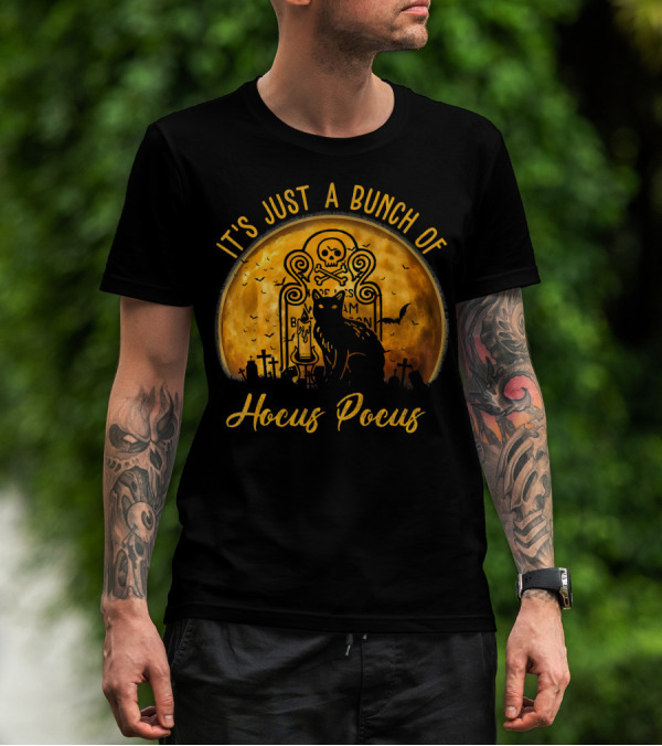Its Just A Bunch Of Hocus Pocus Cat Halloween Skull Moon Tombstone Bats T-Shirt