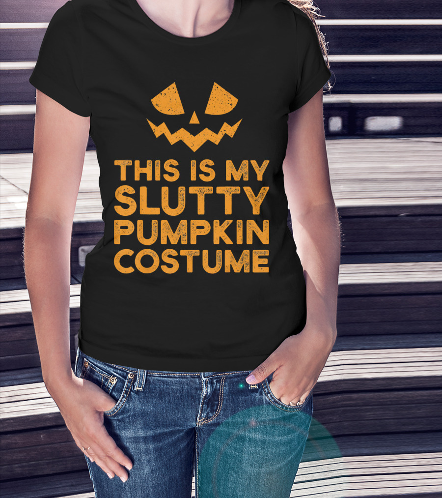 This Is My Slutty Pumpkin Costume Halloween Funny Lazy T-Shirt