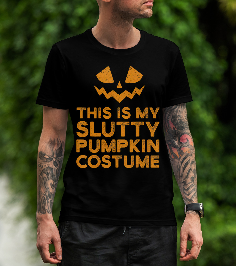This Is My Slutty Pumpkin Costume Halloween Funny Lazy T-Shirt