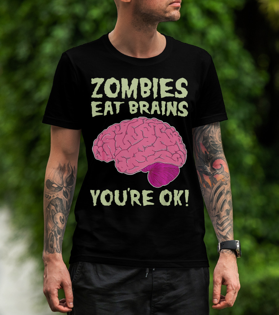Zombies Eat Brains You're OK Funny Halloween Zombi T-Shirt