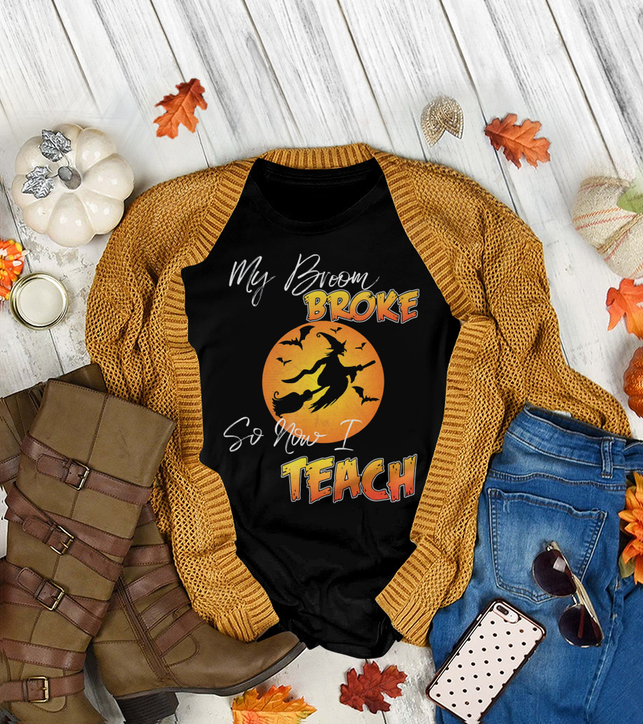 My Broom Broke So Now I Teach Halloween Witch with Bats T-Shirt
