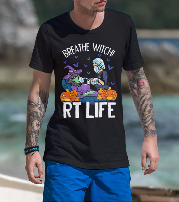 Breathe Witch RT Life Halloween Respiratory Therapist T-Shirt