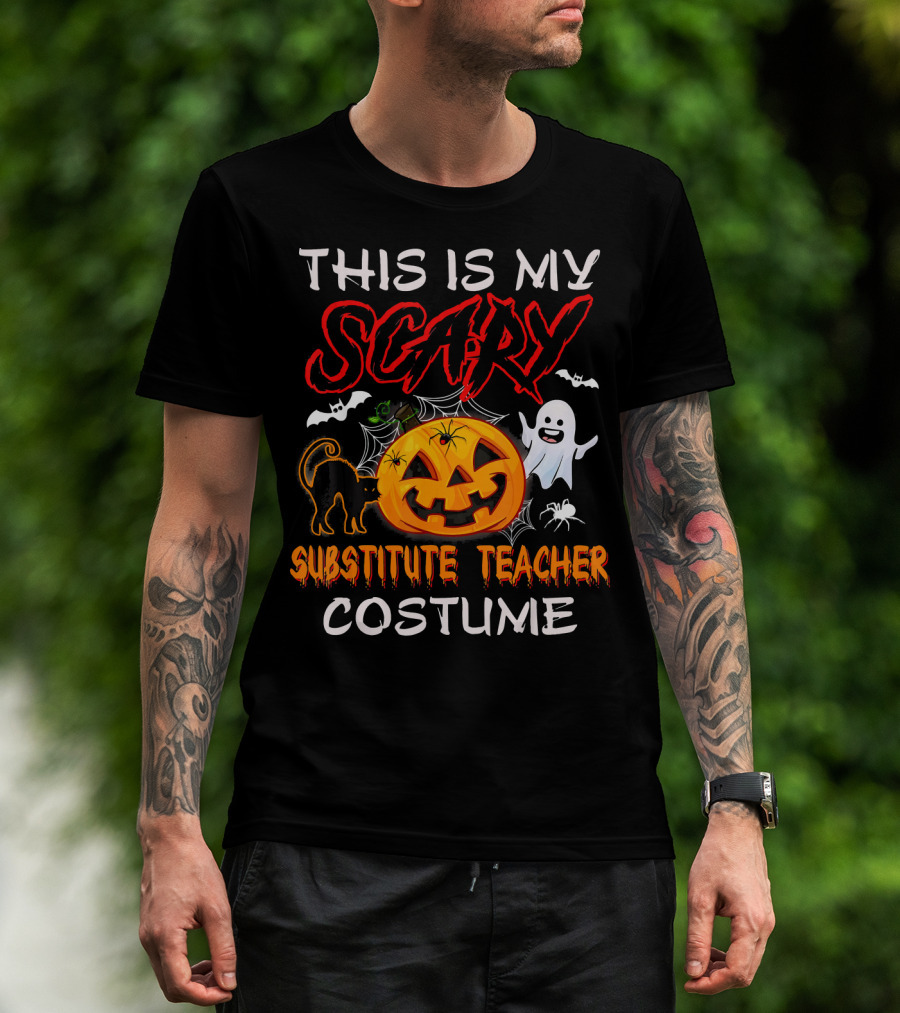 This Is My Scary Substitute Teacher Costume Halloween Ghost Pumpkin Cat Bats T-Shirt