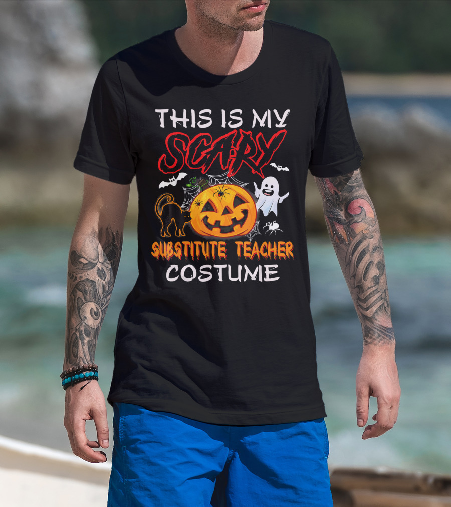 This Is My Scary Substitute Teacher Costume Halloween Ghost Pumpkin Cat Bats T-Shirt