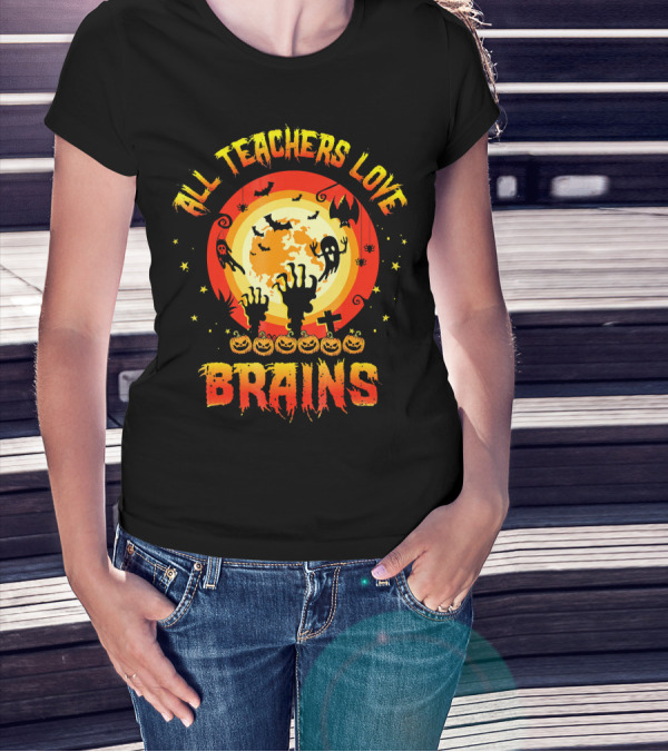 All Teachers Love Brains Halloween Moon Ghosts Bats Pumpkins T-Shirt