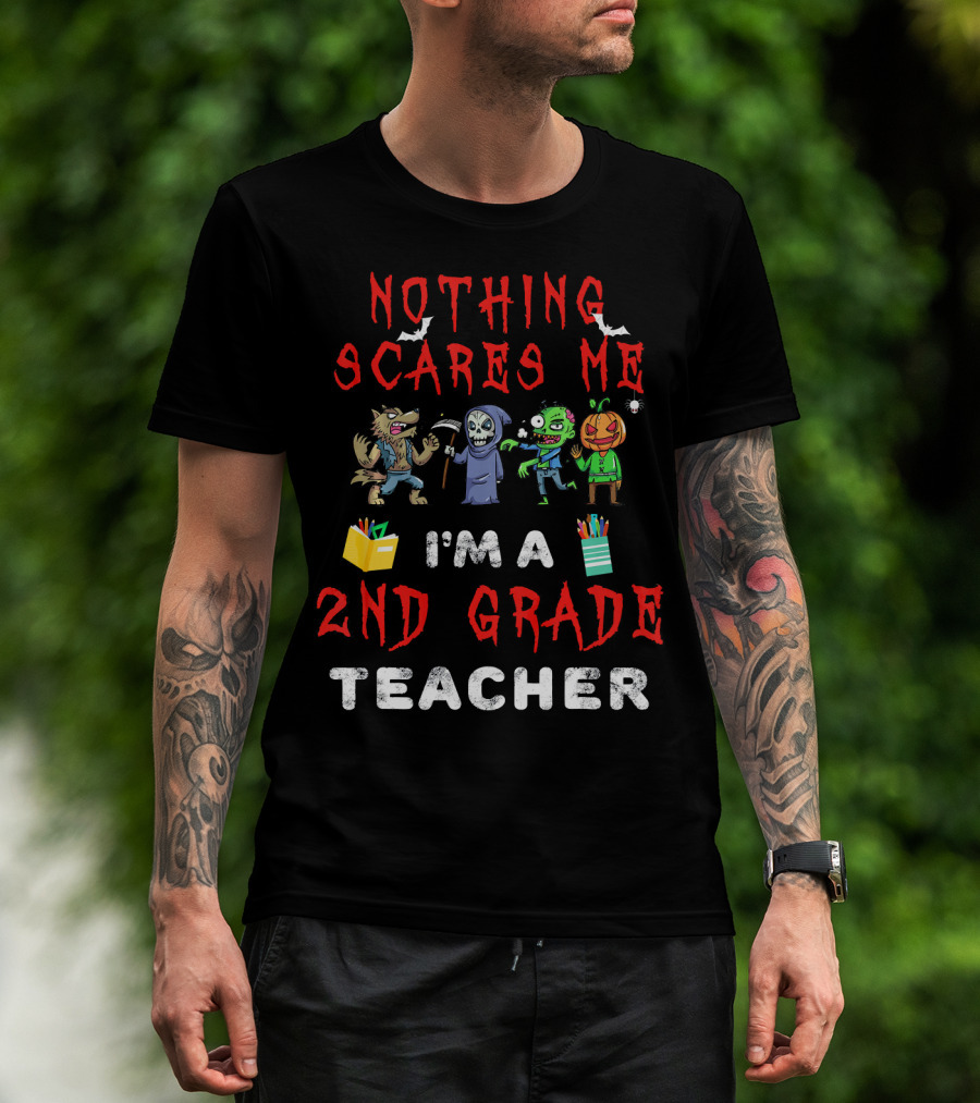Nothing Scares Me I'm A 2nd Grade Teacher Halloween Werewolf Grim Reaper Zombie Pumpkin T-Shirt